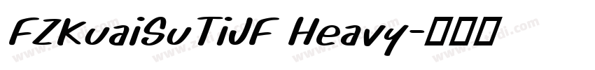 FZKuaiSuTiJF Heavy字体转换